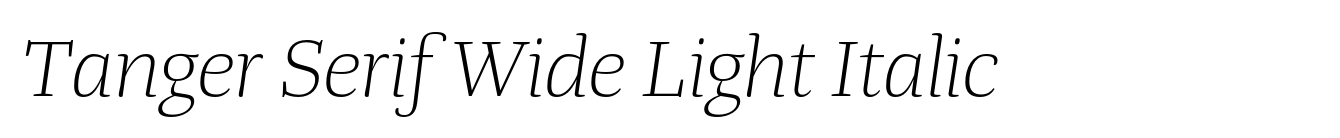 Tanger Serif Wide Light Italic